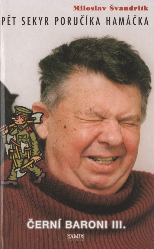 Černí baroni. III. Pět sekyr poručíka Hamáčka