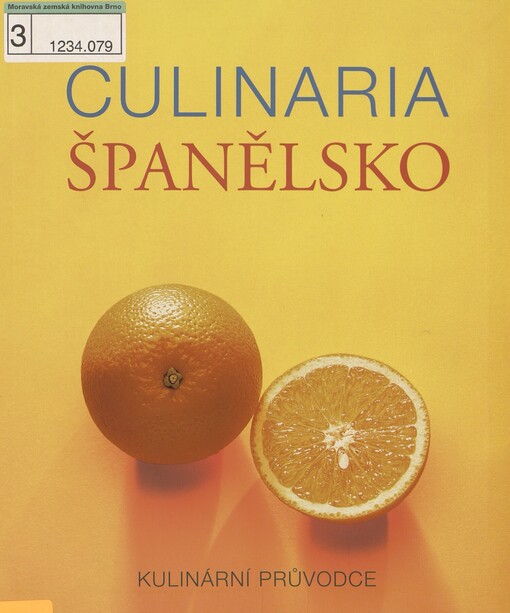 Culinaria Španělsko: [kulinární průvodce]