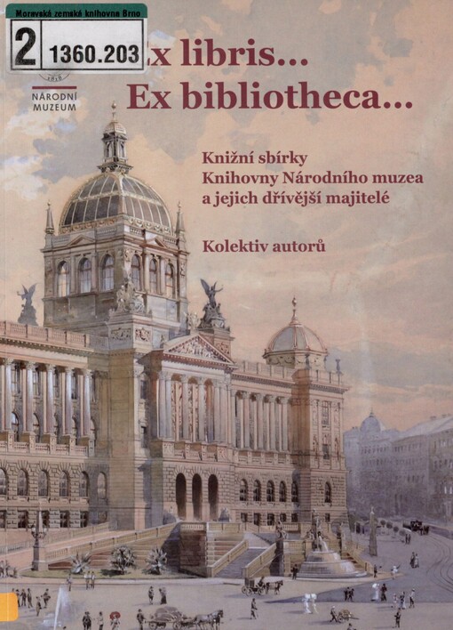 Ex libris... Ex bibliotheca: knižní sbírky Knihovny Národního muzea a jejich dřívější majitelé