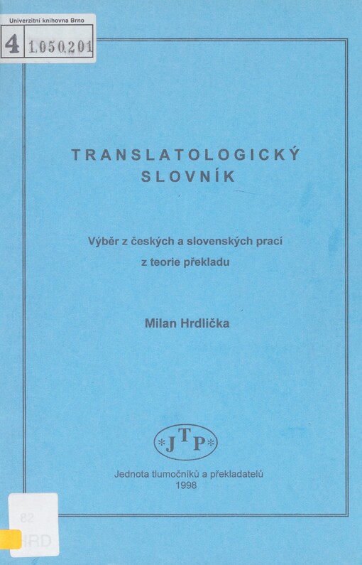 Translatologický slovník: výběr z českých a slovenských prací z teorie překladu