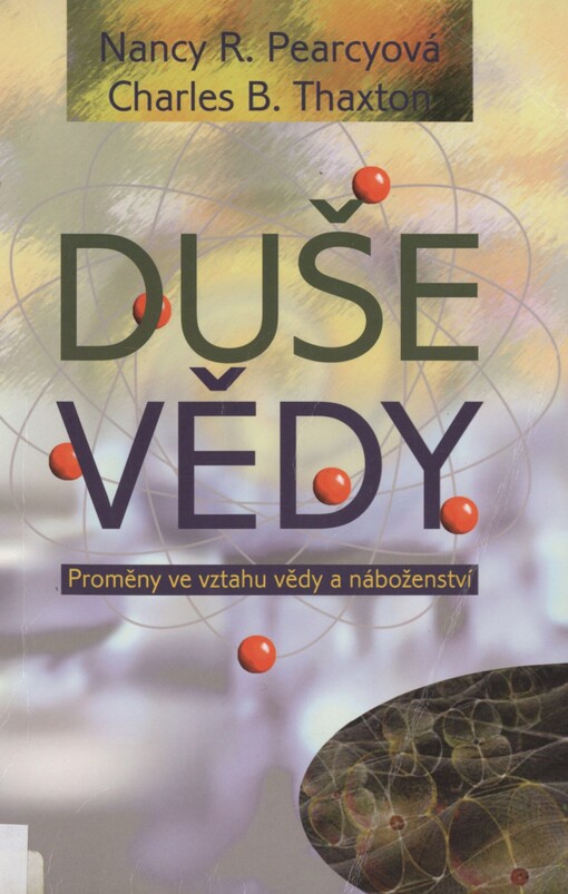 Duše vědy: proměny ve vztahu vědy a náboženství