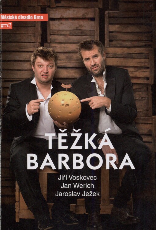 Jiří Voskovec, Jan Werich, Jaroslav Ježek, Těžká Barbora: čtvrtá inscenace sedmdesáté sezóny 2014/2015 : premiéra 13. a 31. prosince 2014 na Činoherní scéně