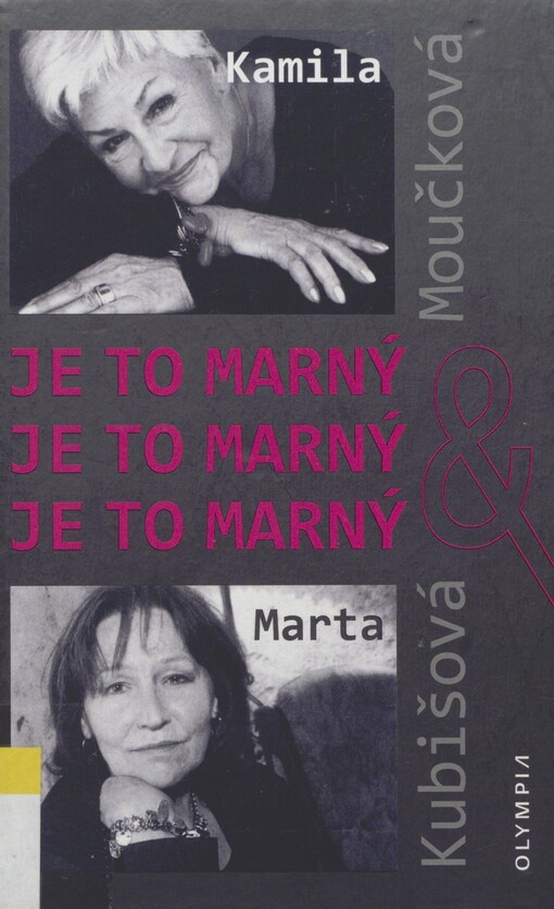 Kamila Moučková & Marta Kubišová: je to marný, je to marný, je to marný