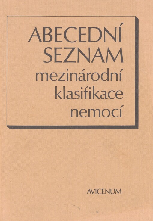 Abecední seznam mezinárodní klasifikace nemocí: statistická klasifikace nemocí, úrazů a příčin smrti ve znění 9. decenální revize