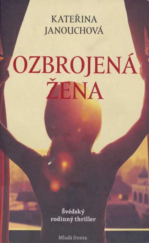 Ozbrojená žena: švédský rodinný thriller