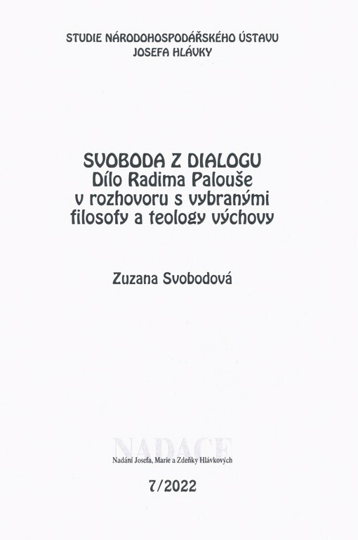 Svoboda z dialogu: dílo Radima Palouše v rozhovoru s vybranými filosofy a teology výchovy