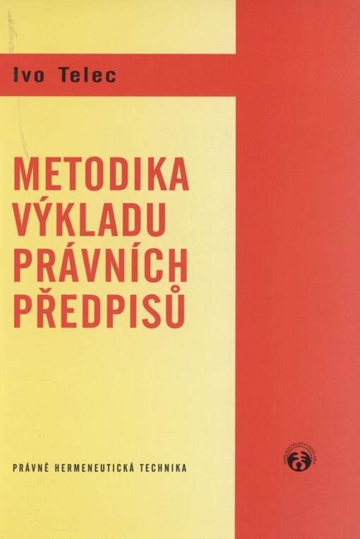 Metodika výkladu právních předpisů: právně hermeneutická technika