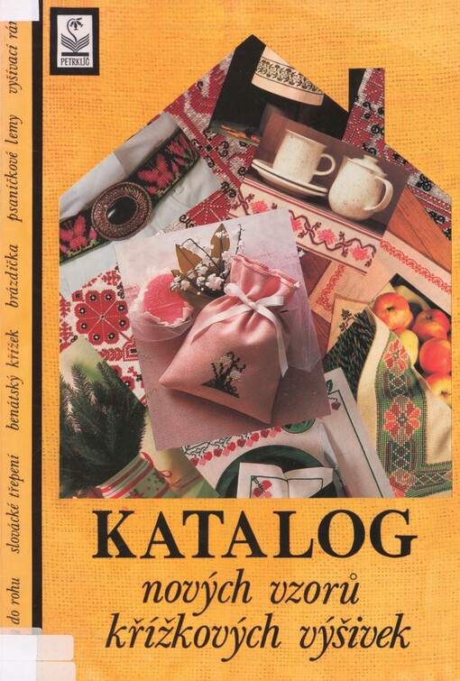 Katalog nových vzorů křížkových výšivek: [výšivka do rohu, slovácké třepení, benátský křížek, brázdička, psaníčkové lemy, vyšívací rám
