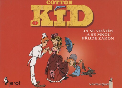 Cotton Kid. 1. Já se vrátím a se mnou přijde zákon