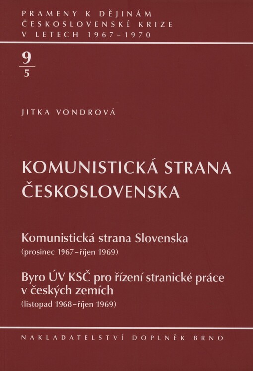 Komunistická strana Československa: Komunistická strana Slovenska (prosinec 1967 - říjen 1969) : Byro ÚV KSČ pro řízení stranické práce v českých zemích (listopad 1968 - říjen 1969)