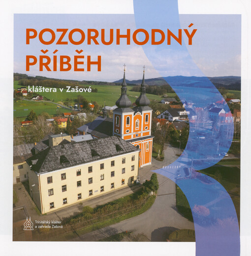 Pozoruhodný příběh kláštera v Zašové