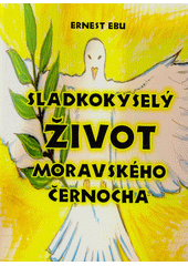 Sladkokyselý život moravského černocha : čekání na naplnění Božího zaslíbení  (odkaz v elektronickém katalogu)
