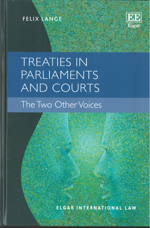 Treaties in Parliaments and Courts: The Two Other Voices