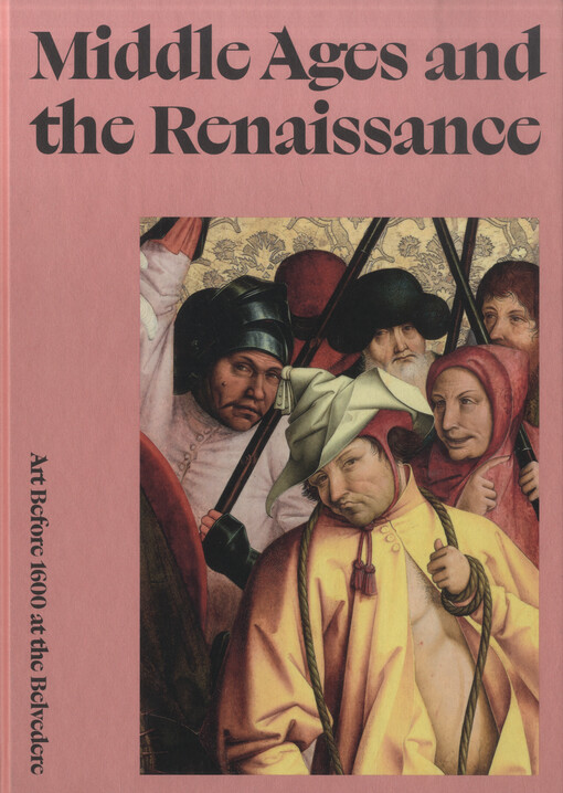 Middle Ages and the Renaissance : Art Before 1600 at the Belvedere