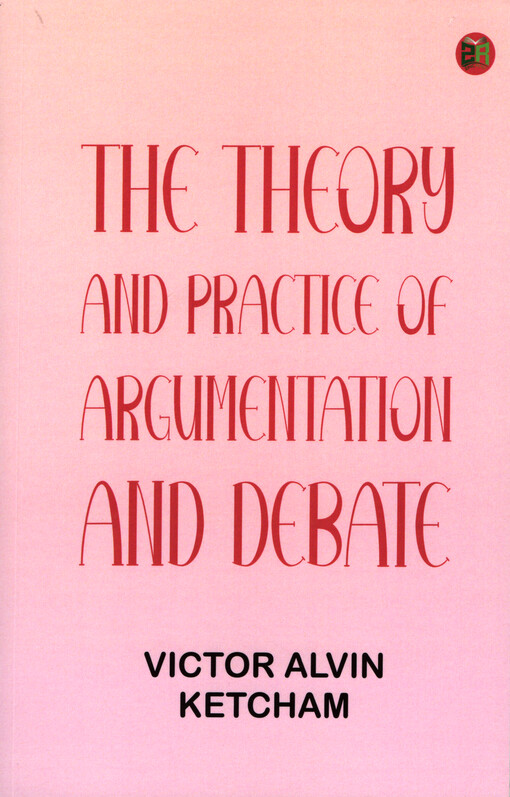 The theory and practice of argumentation and debate