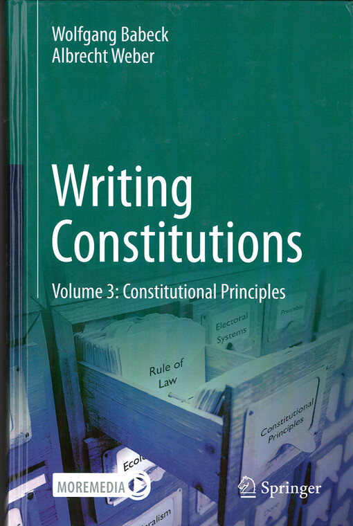 Writing constitutions : Volume III, Constitutional principles
