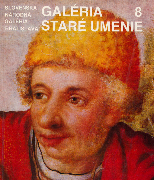 Galéria : zborník Slovenskej národnej galérie. 8., staré umenie 