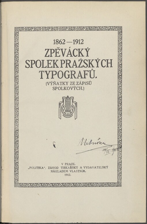 Zpěvácký spolek pražských typografů: 1862-1912 ; (výňatky ze zápisů spolkových)