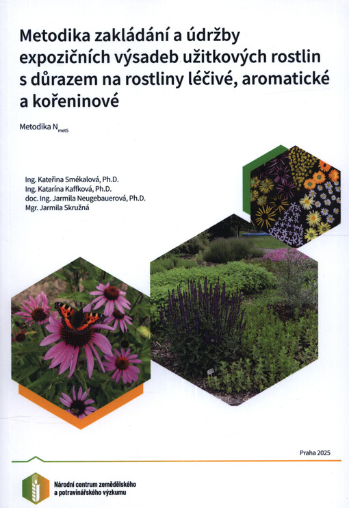 Metodika zakládání a údržby expozičních výsadeb užitkových rostlin s důrazem na rostliny léčivé, aromatické a kořeninové