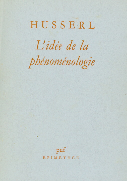 L'idée de la phénoménologie : cinq leçons
