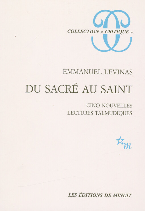 Du sacré au saint : cinq nouvelles lectures talmudiques