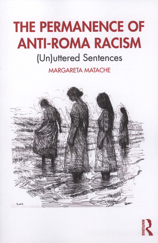 The permanence of anti-Roma racism : (un)uttered sentences
