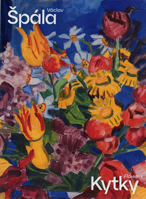 Václav Špála : kytky = flowers : Museum Kampa 14.2.-17.5.2026