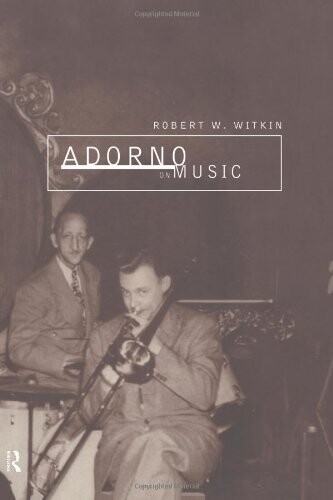 Adorno on Music (International Library of Sociology)