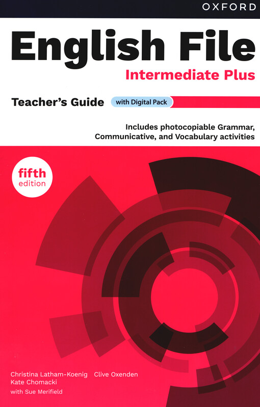English file : intermediate plus. Teacher's guide with digital pack