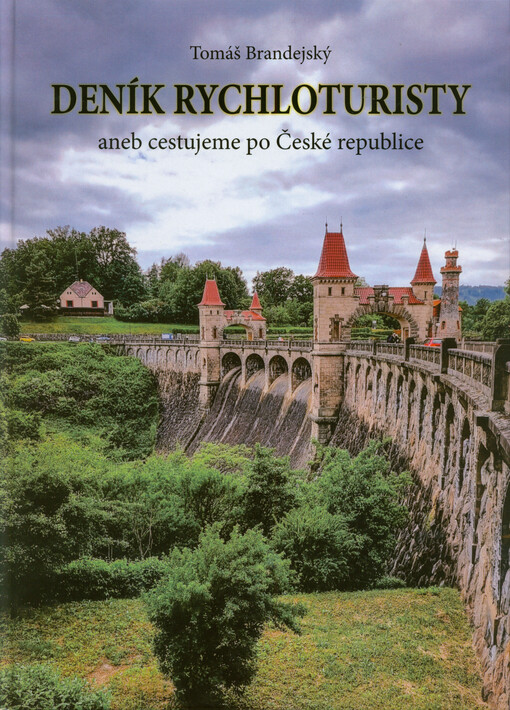 Deník rychloturisty, aneb, Cestujeme po České republice