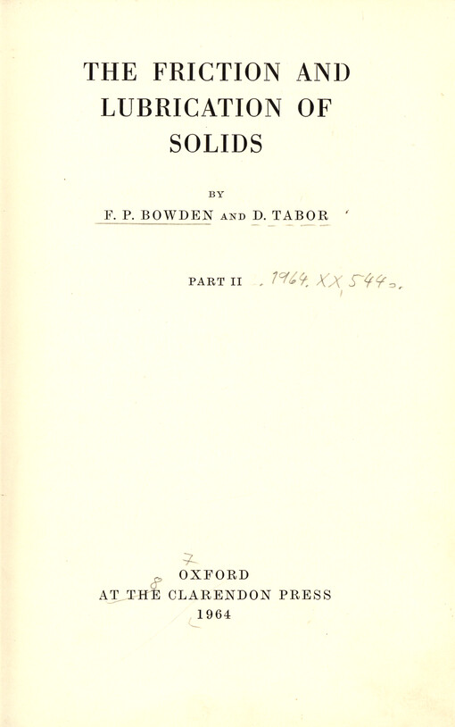 The friction and lubrication of solids. 2.