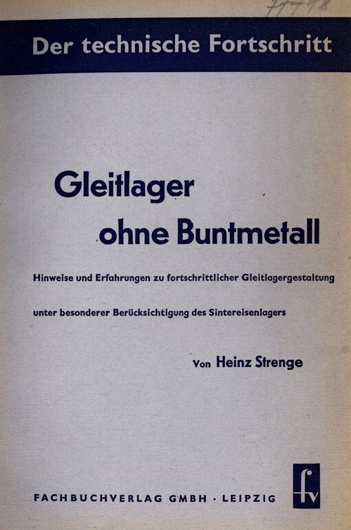Gleitlager ohne Buntmetall : Hinweise und Erfahrungen zu fortschrittlicher Gleitlagergestaltung unter besonderer Berücksichtigung des Sintereisenlagers