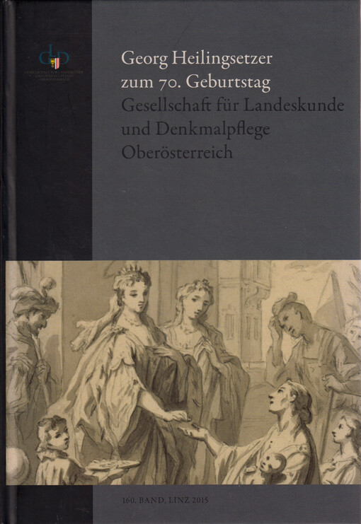 Festschrift für Georg Heilingsetzer zum 70. Geburtstag