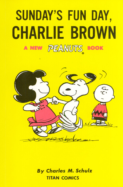 Sunday's fun day, Charlie Brown : a new Peanuts book