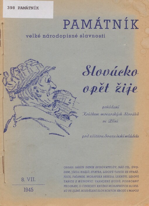 Památník velké národopisné slavnosti Slovácko opět žije pořádané Krúžkem moravských Slováků ve Zlíně: 8.VII.1945
