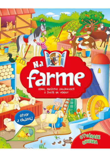 Na farme - leporelo s okienkami - Odhaľ množstvo zaujímavostí o živote na vidieku!