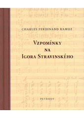 Vzpomínky na Igora Stravinského  (odkaz v elektronickém katalogu)
