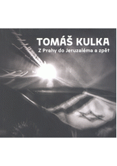 Z Prahy do Jeruzaléma a zpět  (odkaz v elektronickém katalogu)