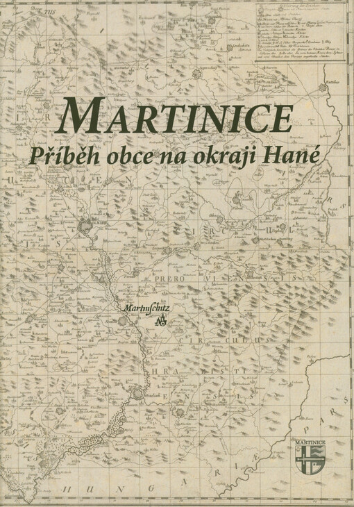Martinice : příběh obce na okraji Hané