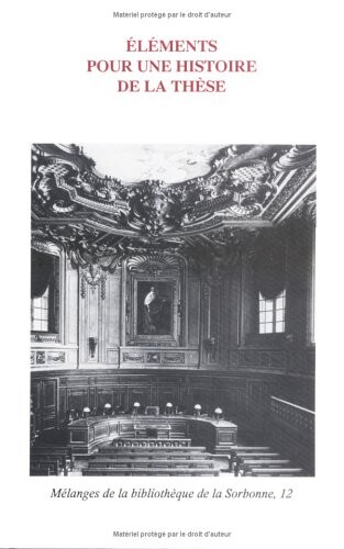 Éléments pour une histoire de la thèse