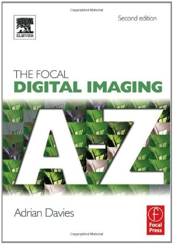 Focal Digital Imaging A to Z, Second Edition