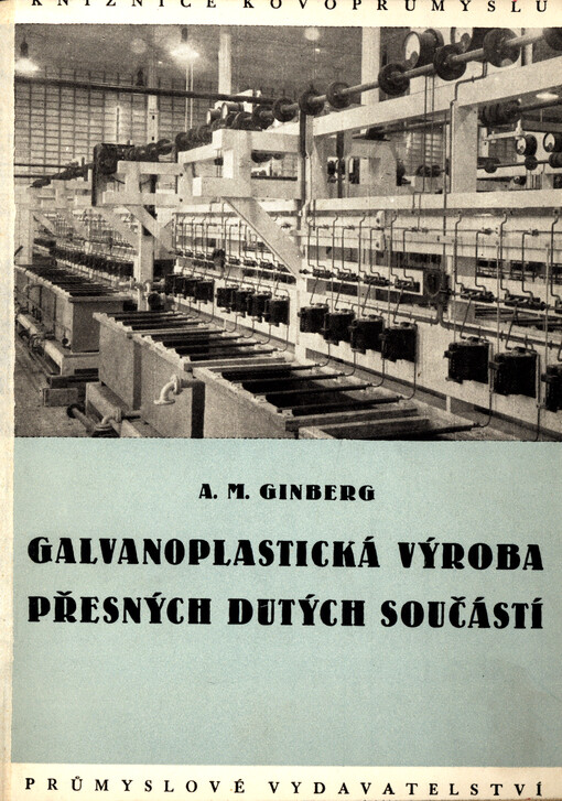 Galvanoplastická výroba přesných dutých součástí