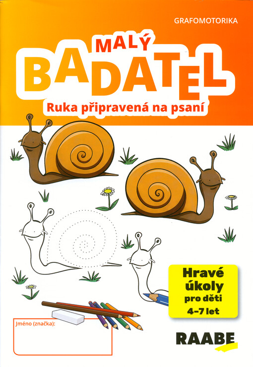 Malý badatel. Ruka připravená na psaní : grafomotorika
