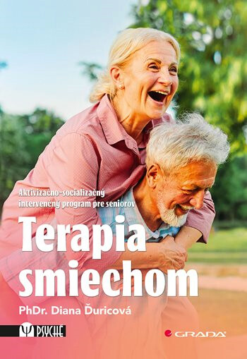 Terapia smiechom : Aktivizačno-socializačný intervenčný program pre seniorov