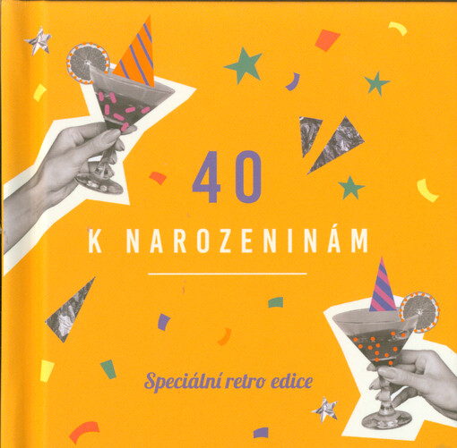 Ke 40. narozeninám