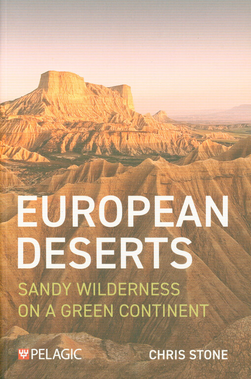 European deserts : sandy wilderness on a green continent