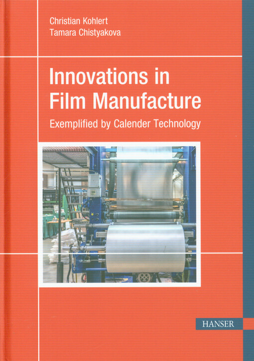 Innovations in film manufacture : exemplified by calender technology