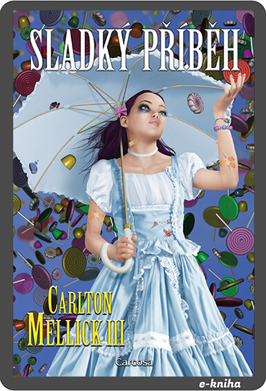 Sladký příběh (e-book) - Carlton Mellick III