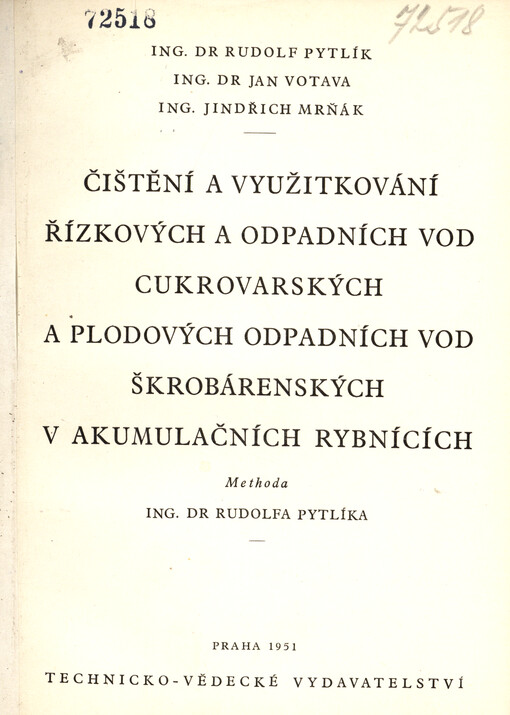 Čištění a využitkování řízkových odpadních vod cukrovarských a plodových odpadních vod škrobárenských v akumulačních rybnících : methoda Rudolfa Pytlíka : zpráva o pokusech v letech 1947/48 a 1948/49
