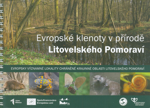 Evropské klenoty v přírodě Litovelského Pomoraví : evropsky významné lokality chráněné krajinné oblasti Litovelského Pomoraví